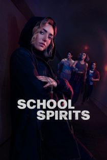 دانلود سریال مدرسه ارواح School Spirits 2023 با دوبله فارسی